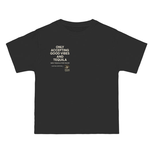Only Accepting Good Vibes and Tequila Tee